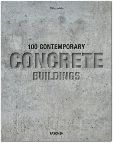 100 contemporary concrete buildings. 100 Zeitgenössische Bauten aus Beton. 100 bâtiments contemporains en béton