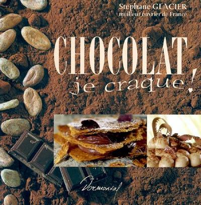 Chocolat : je craque !