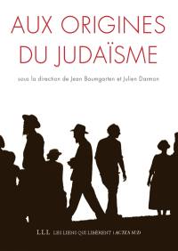 Aux origines du judaïsme