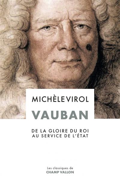 Vauban : de la gloire du roi au service de l'Etat