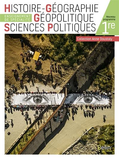 Histoire géographie, géopolitique, sciences politiques 1re : enseignement de spécialité : nouveau programme