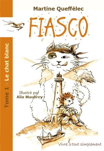 Fiasco. Vol. 1. Le chat blanc