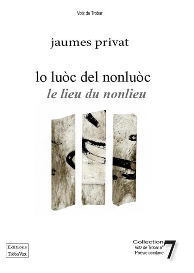 Lo luoc del nonluoc. Le lieu du nonlieu