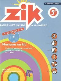 Zik, 5e : livret de l'élève