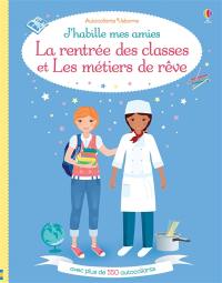 La rentrée des classes. Les métiers de rêve