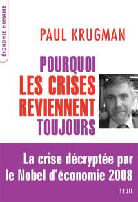 Pourquoi les crises reviennent toujours