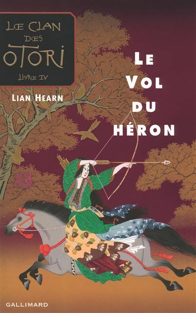 Le clan des Otori. Vol. 4. Le vol du héron