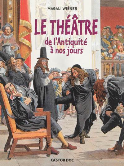 Le théâtre : de l'Antiquité à nos jours