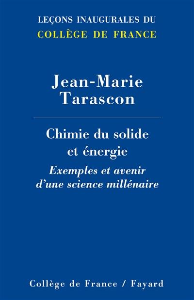 Chimie du solide et énergie : exemples et avenir d'une science millénaire