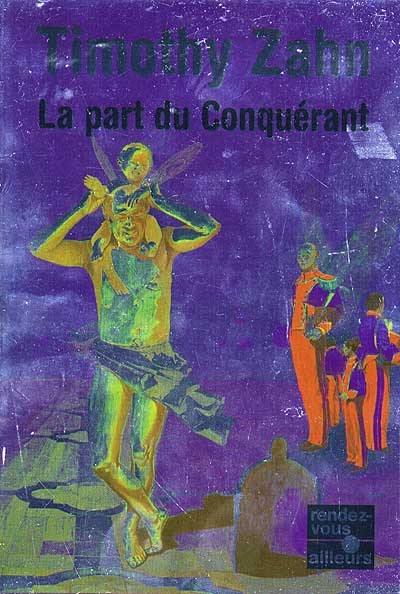 La saga des conquérants. Vol. 3. La part du conquérant