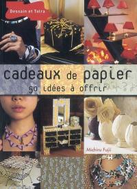 Cadeaux de papier : 50 idées à offrir