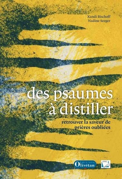 Des psaumes à distiller : retrouver la saveur de prières oubliées