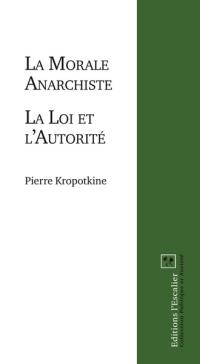 La morale anarchiste. La loi et l'autorité