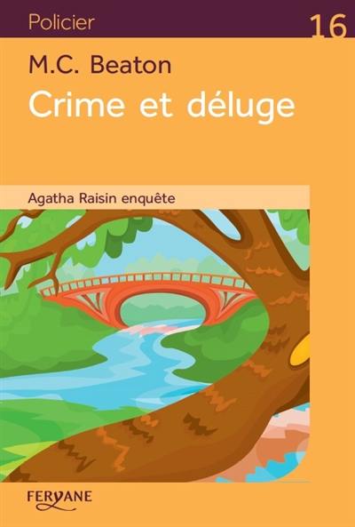 Agatha Raisin enquête. Crime et déluge