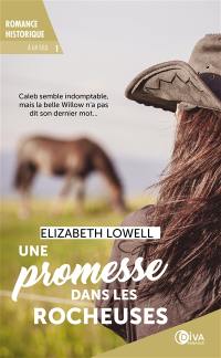 A lui seul. Vol. 1. Une promesse dans les Rocheuses