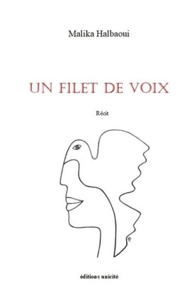 Un filet de voix : récit