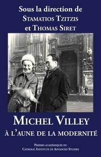 Michel Villey à l'aune de la modernité