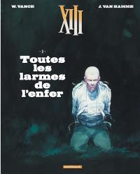 XIII. Vol. 3. Toutes les larmes de l'enfer