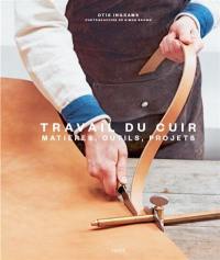 Travail du cuir : matière, outils, projets