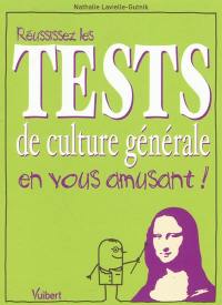 Réussissez les tests de culture générale en vous amusant !