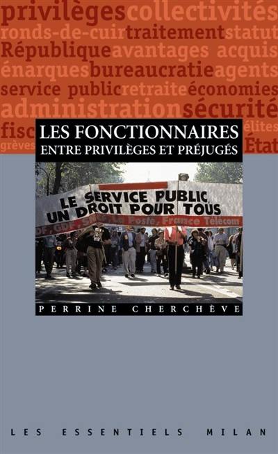 Les fonctionnaires, entre privilèges et préjugés