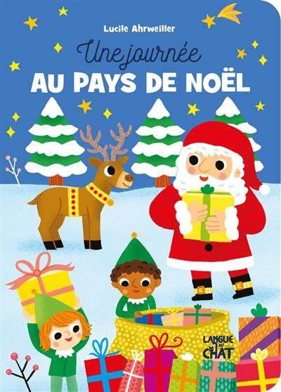 Une journée au pays de Noël