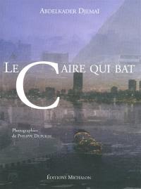 Le Caire qui bat