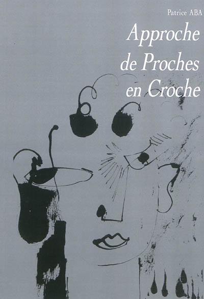 Approche de proches en croche