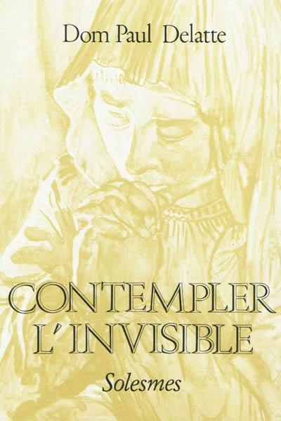 Contempler l'invisible