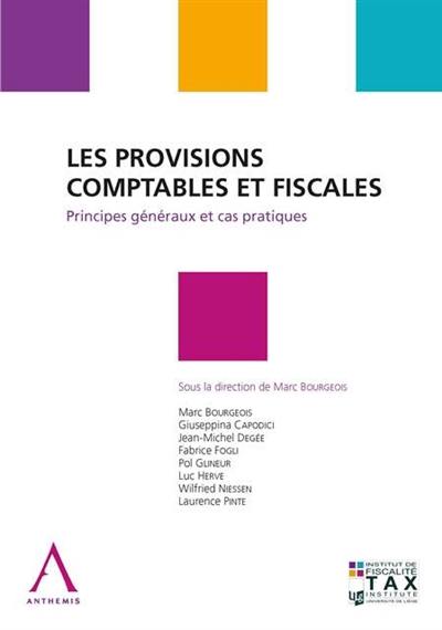 Les provisions comptables et fiscales : principes généraux et cas pratiques