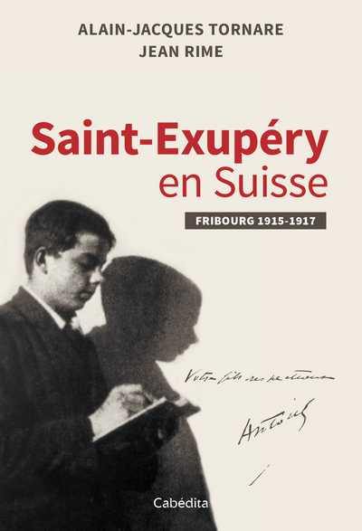 Saint-Exupéry en Suisse : Fribourg 1915-1917