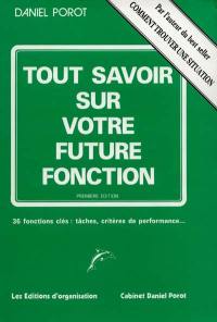 Tout savoir sur votre future fonction