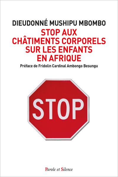 Stop aux châtiments corporels sur les enfants en Afrique : appel à éradiquer la violence de tous les milieux éducatifs