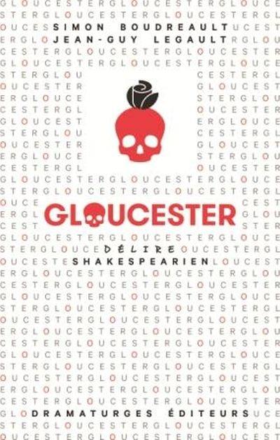 Gloucester : délire Shakespearien