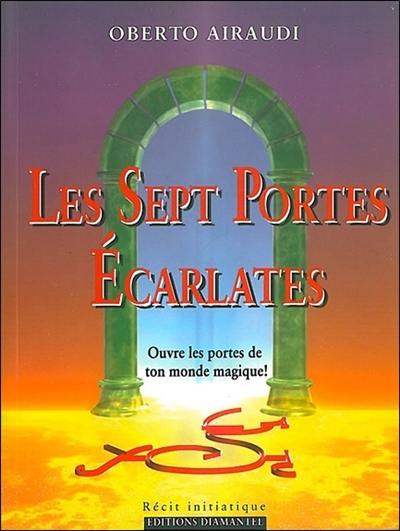 Les sept portes écarlates : ouvre les portes de ton monde magique !