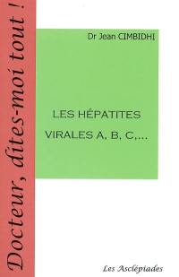 Les hépatites virales A, B, C,...