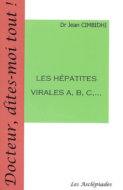 Les hépatites virales A, B, C,...