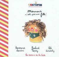 Châtofou. Vol. 2. Moumoute n'est pas une fille !