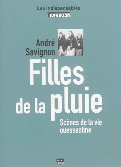 Filles de la pluie : scènes de la vie ouessantine