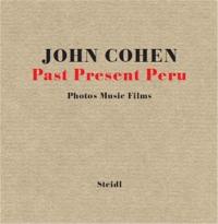 John Cohen Past Present Peru