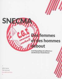 SNECMA : des femmes et des hommes debout : essai autobiographique de militant-e-s