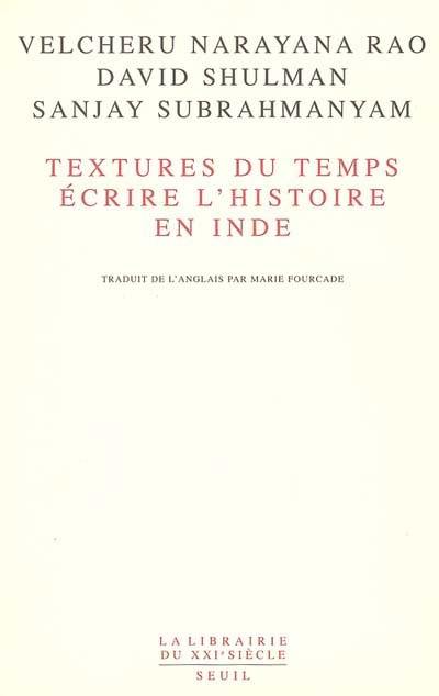 Textures du temps, écrire l'histoire en Inde