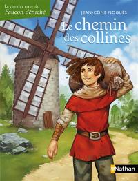 Le faucon déniché. Vol. 3. Le chemin des collines