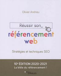 Réussir son référencement web : stratégies et techniques SEO