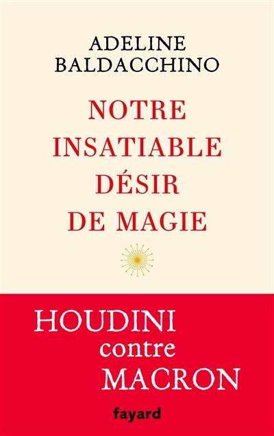 Notre insatiable désir de magie