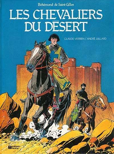 Bohémond de Saint-Gilles. Vol. 1. Les chevaliers du désert