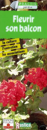 Fleurir son balcon : la culture, l'entretien, les associations