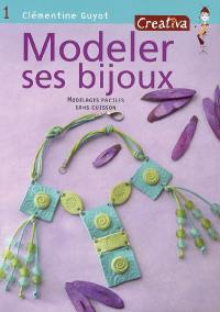 Modeler ses bijoux : modelages faciles sans cuisson