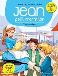 Jean, petit marmiton. Vol. 4. Vive les crêpes !