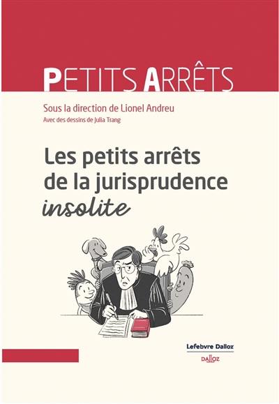 Les petits arrêts de la jurisprudence insolite